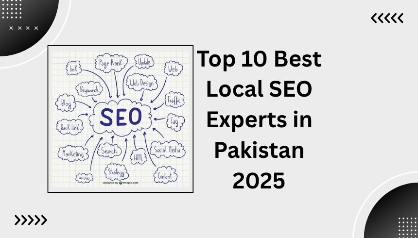 Top 10 Best Local SEO Experts in Pakistan 2025