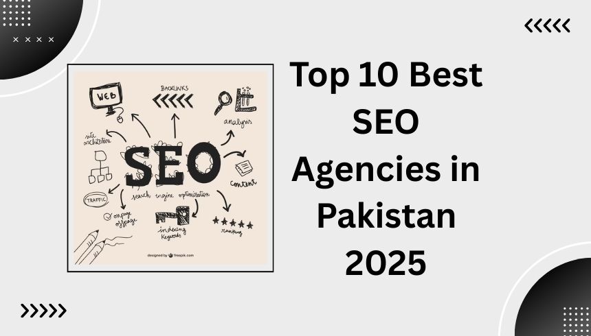 Top 10 Best SEO Agencies in Pakistan 2025