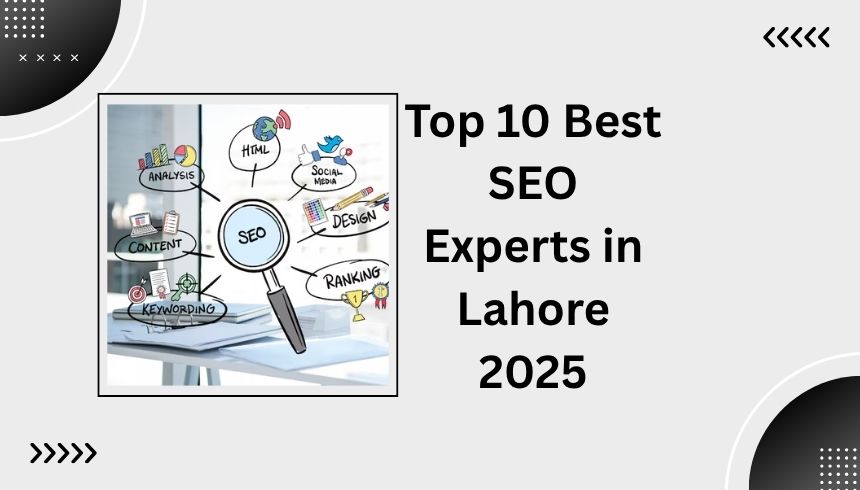 Top 10 Best SEO Experts in Lahore 2025