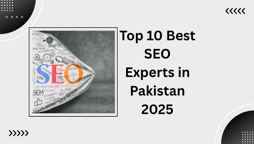 Top 10 Best SEO Experts in Pakistan 2025