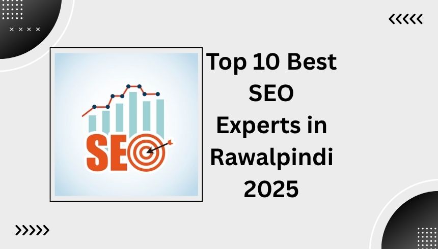 Top 10 Best SEO Experts in Rawalpindi 2025
